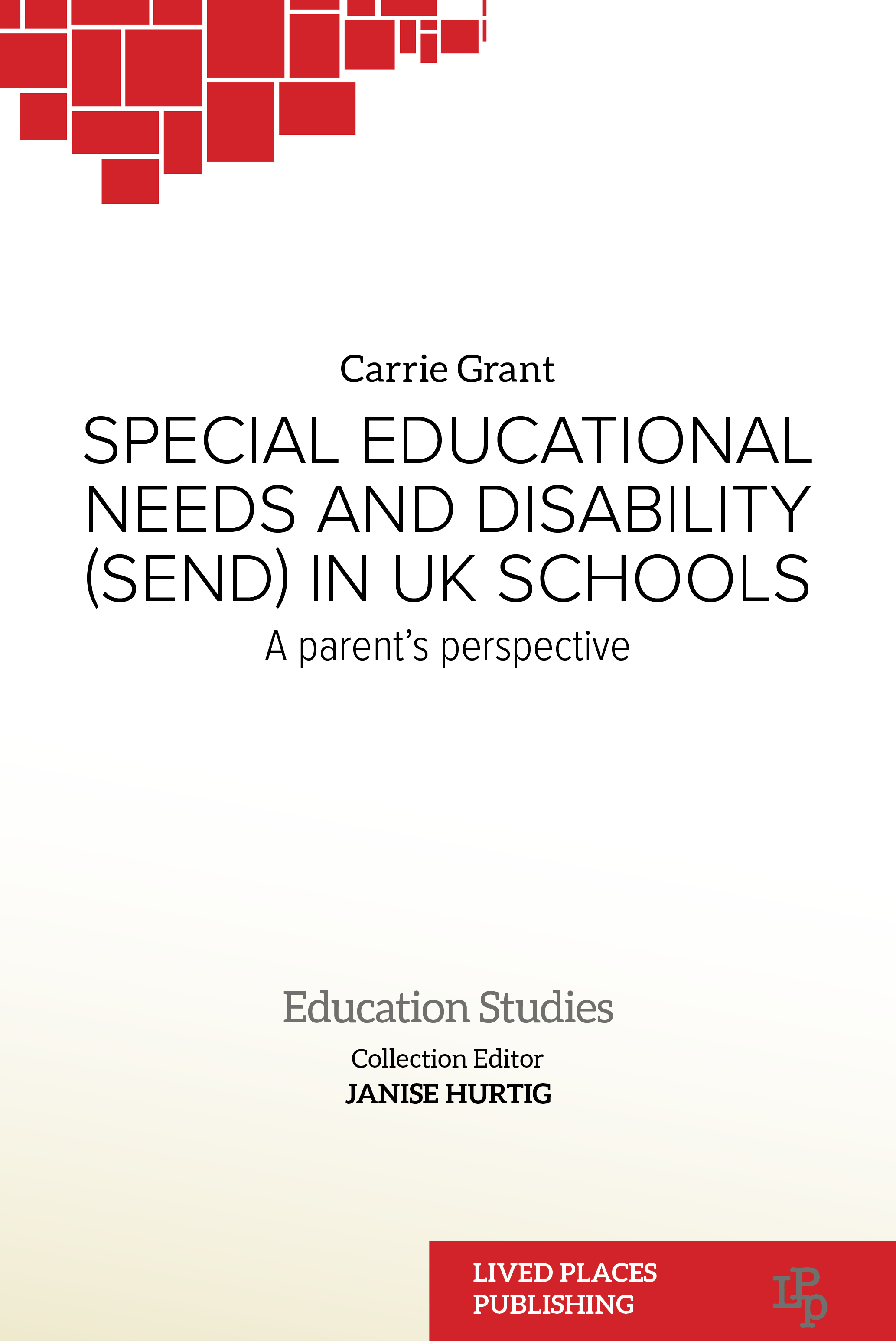 Special Educational Needs and Disabilities in UK Schools: A parent's perspective by Carrie Grant