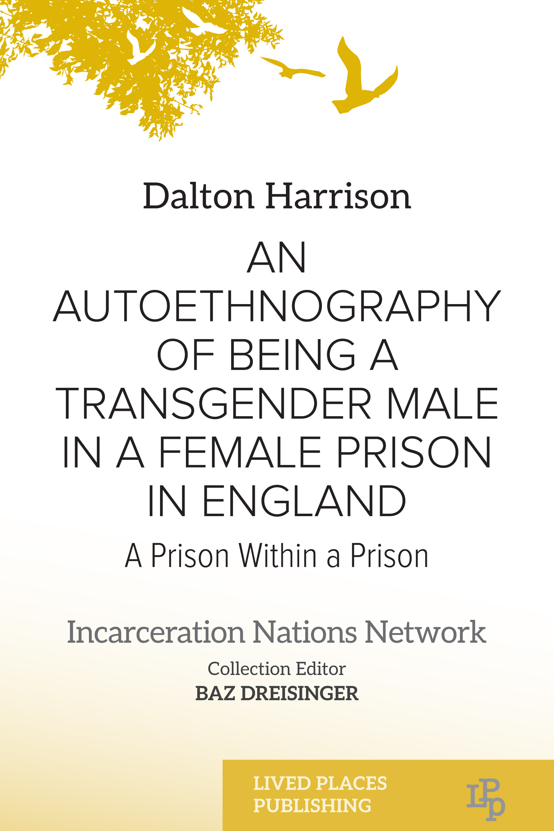 An Autoethnography of being a transgender male in a female prison in England