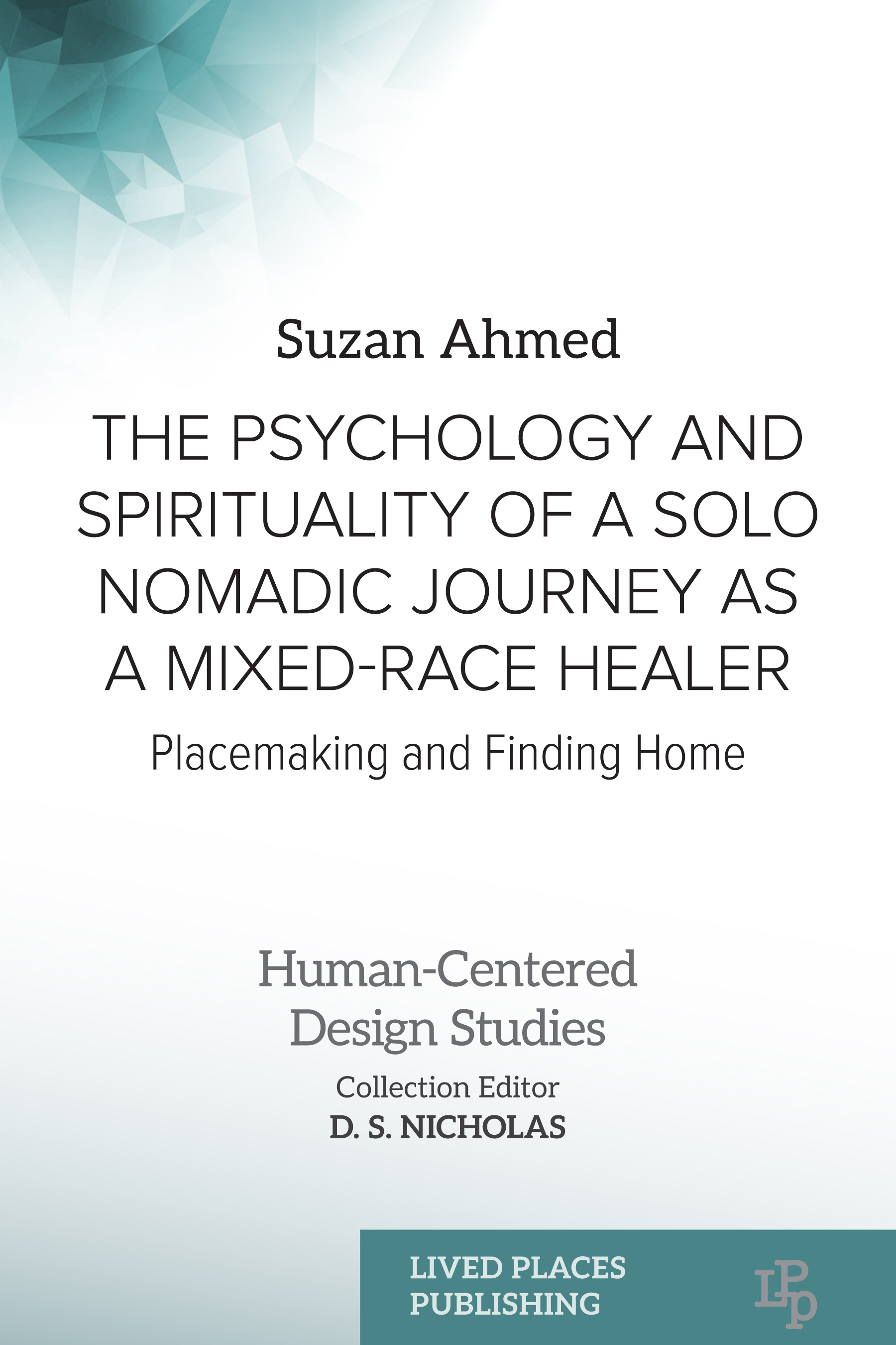 The Psychology and Spirituality of a Solo Nomadic Journey as a Mixed-Race Healer