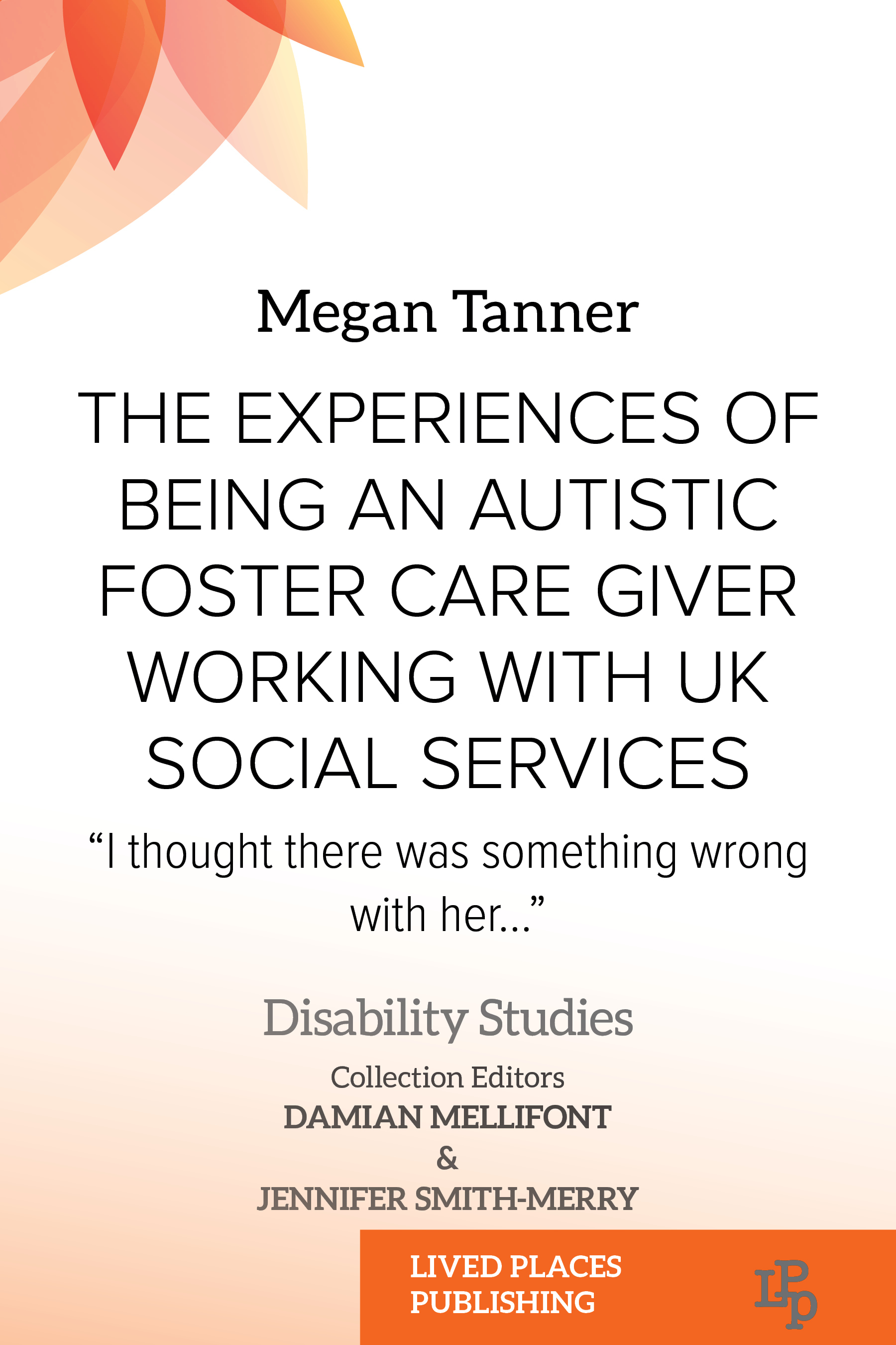 Experiences of Being an Autistic Foster Care Giver Working with UK Social Services