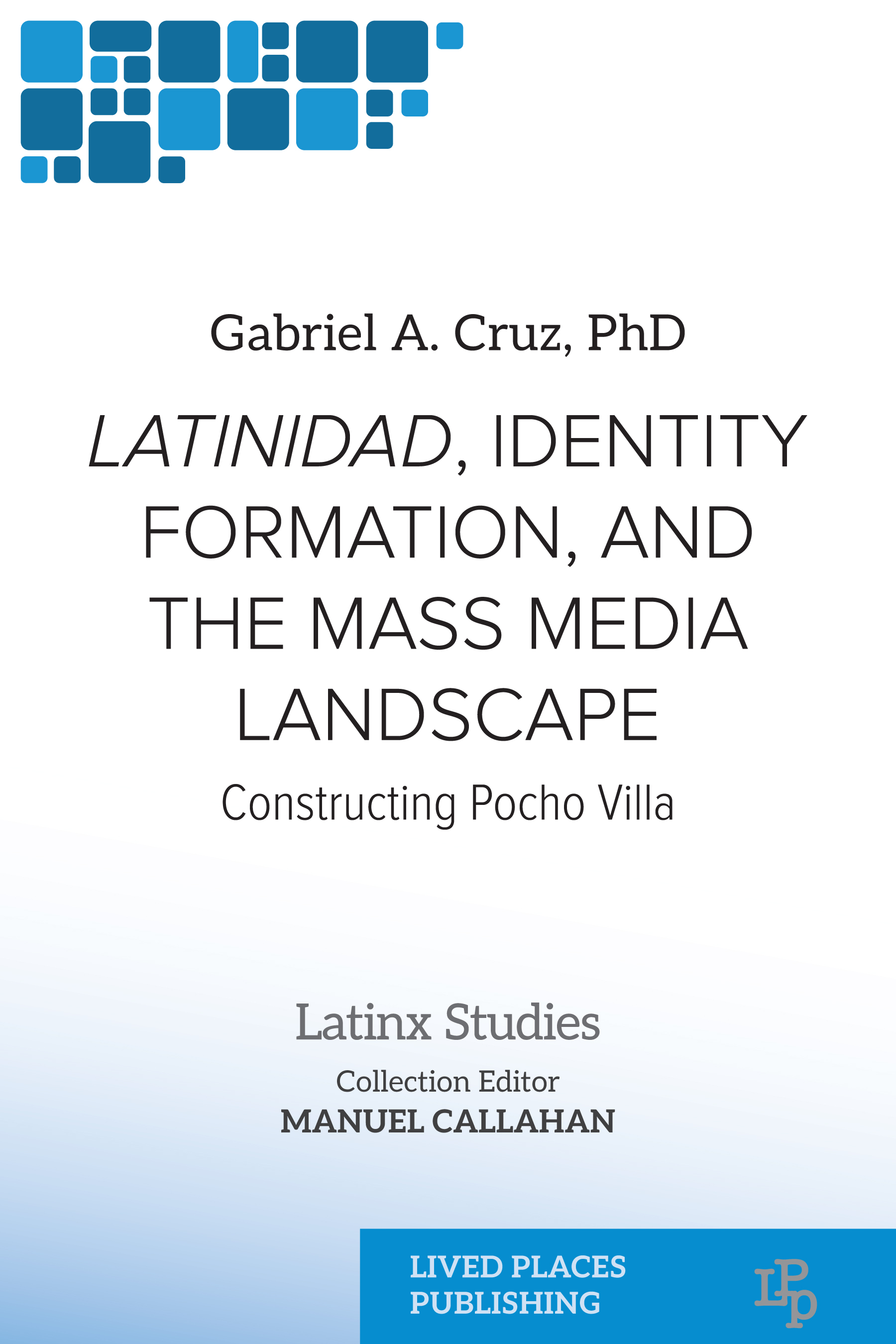 Latinidad, Identity Formation, and the Mass Media Landscape