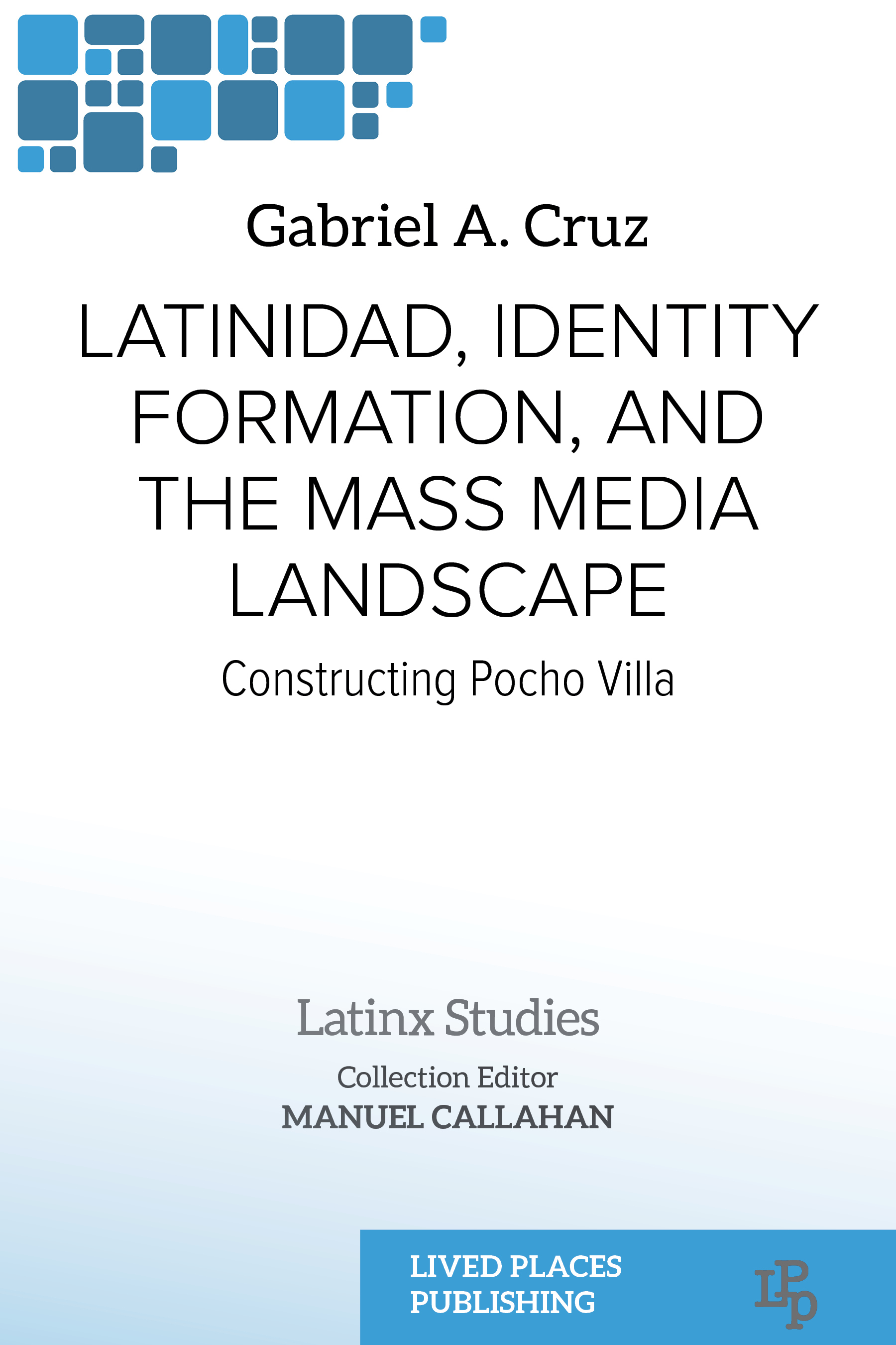 Latinidad, Identity Formation, and the Mass Media Landscape