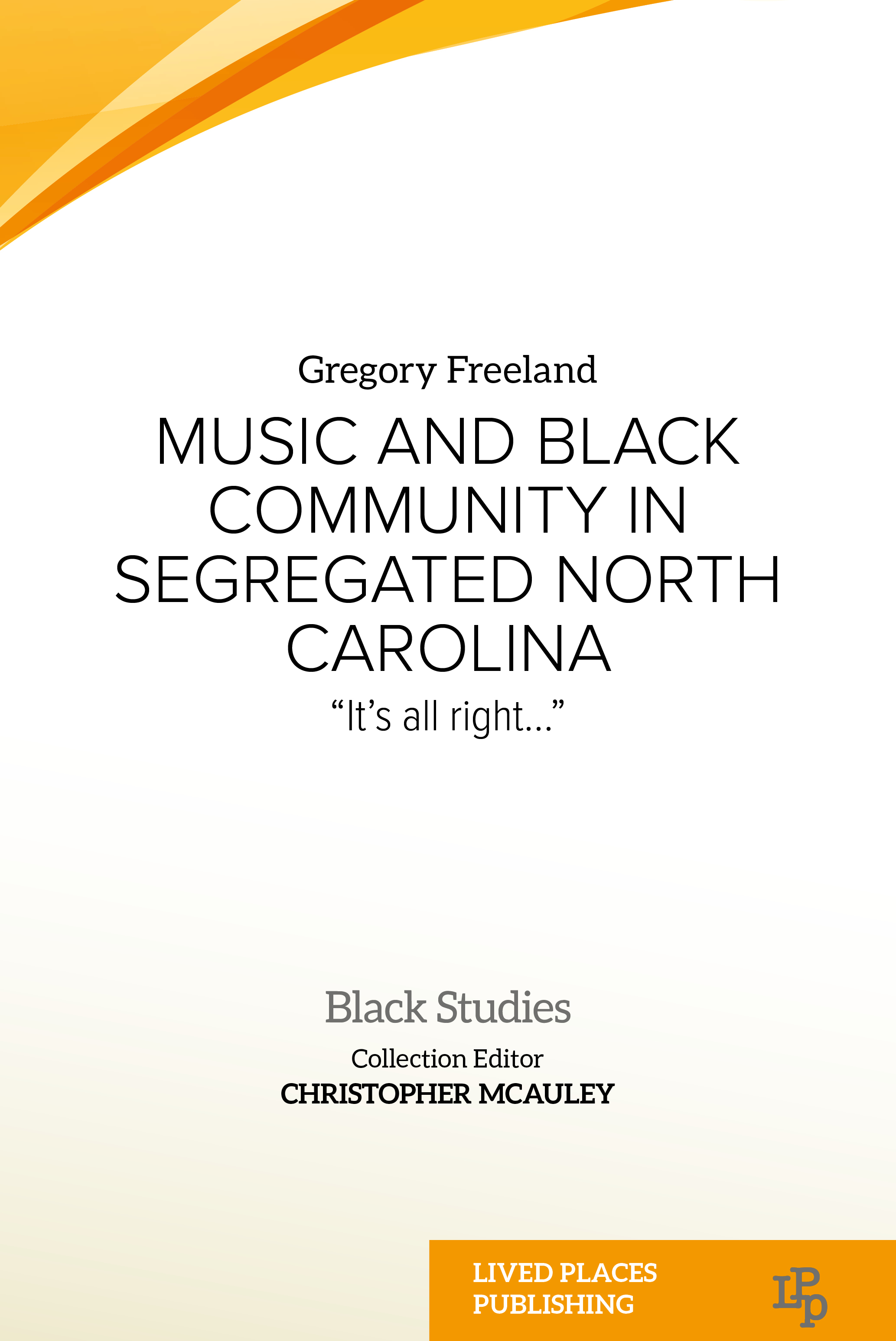 The front cover of Music and Black community in segregated North Carolina by Greg Freeland