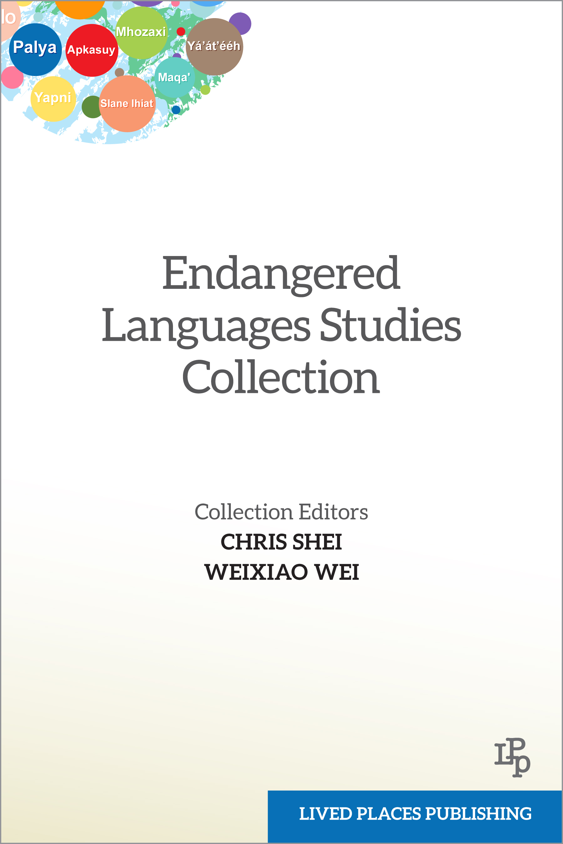 Endangered Language Studies Collection. Collection editors: Chris Shei and Weixiao Wei. 