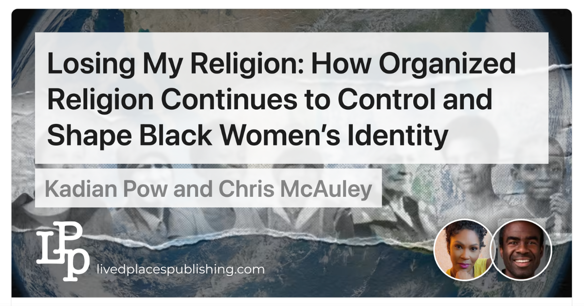 Promo Image for a seminar entitled, "Losing My Religion: How Organized Religion Continues to Control and Shape Black Women’s Identity" with headshots of the two speakers, Kadian Pow and Chris McAuley