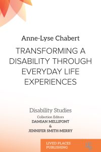 Book cover image: Transforming a Disability Through Everyday Life Experiences by Anne-Lyse Chabert