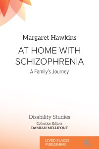 Book cover image: At Home with Schizophrenia: A Family's Journey by Margaret Hawkins