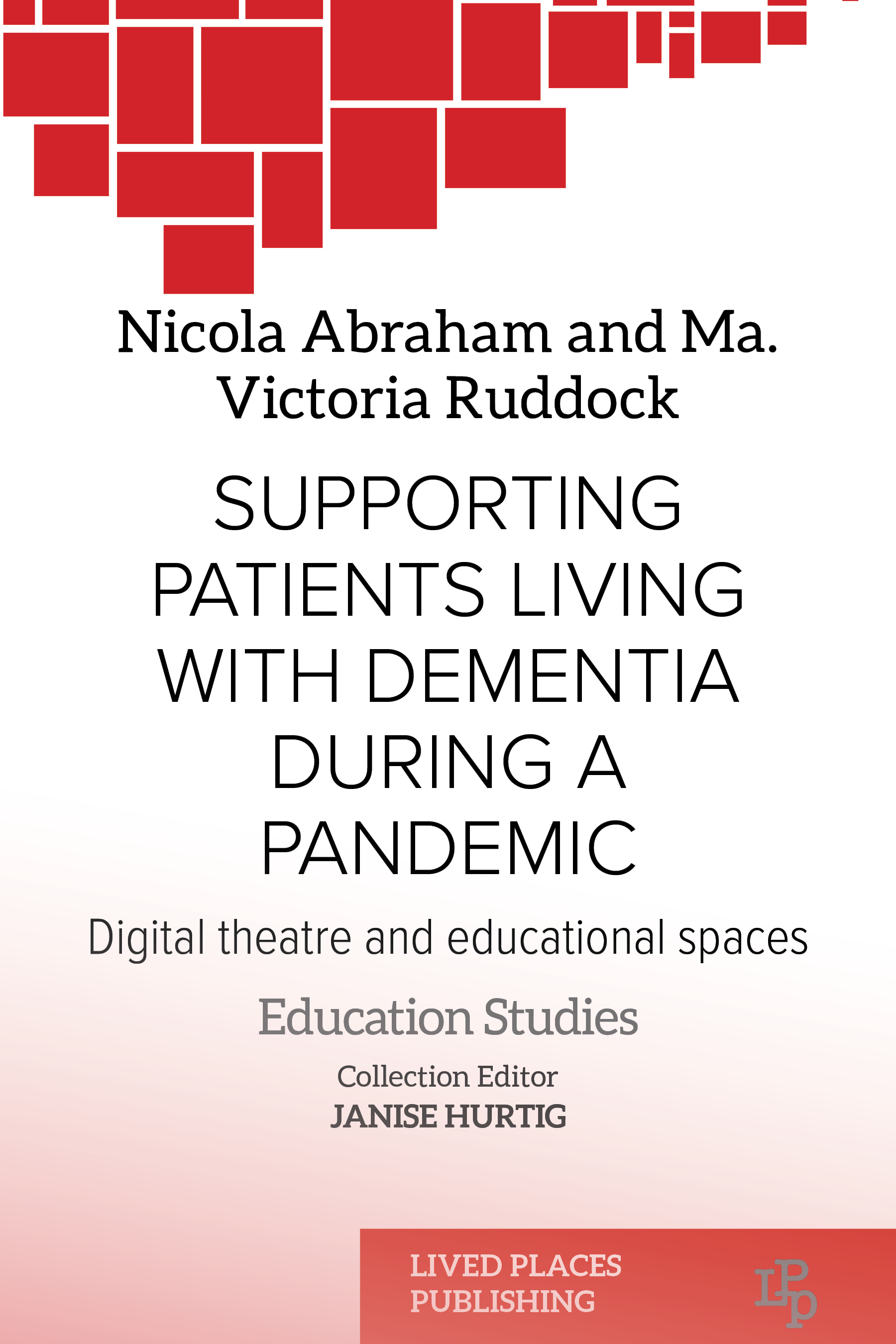 Supporting patients living with dementia during a pandemic by Nicola Abraham and Victoria Ruddock